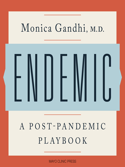 Title details for Endemic by Monica Gandhi, M.D. - Available